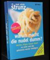 warum macht die Nudel dumm?