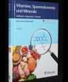 Vitamine, Spurenelemente und Minerale