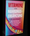 Vitamine und Nahrungsergänzung für Anfänger