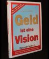 Geld ist eine Vision