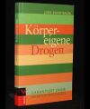 Körpereigene Drogen