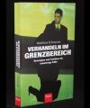 Verhandeln im Grenzbereich