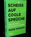 Scheissn auf coole Sprüche