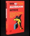 Der alltägliche Betrug