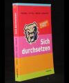 Sich durchsetzen