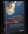 Manager, Visionäre, Wahnsinnige