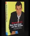 Das Geld liegt auf der Straße
