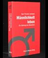 Männlichkeit leben