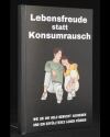 Lebensfreude statt Konsumrausch