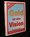 Geld ist eine Vision