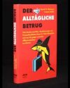 Der alltägliche Betrug