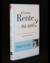 k(l)eine Rente na und