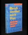 Reich werden nach Plan