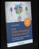 Das Online Marketing Praxishandbuch