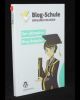 Blog-Schule erfolgreich Bloggen war nie einfacher