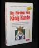 Das Märchen vom König Kunde