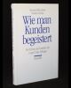 Wie man Kunden begeistert
